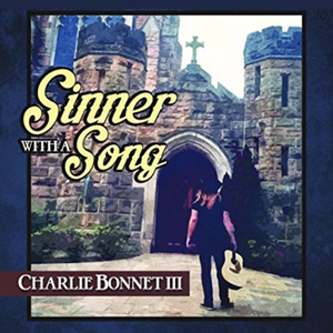 Sinner With a Song EP by Charles Bonnett III