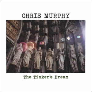 The Tinker's Dream by Chris Murphy