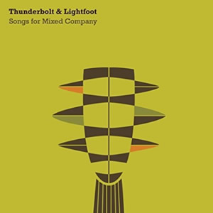 Songs for Mixed Company by Thunderbolt and Lightfoot