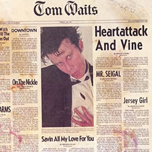 Heartattack and Vine by Tom Waits